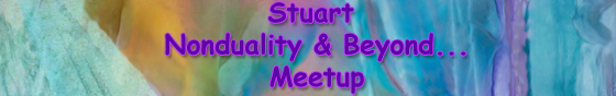 Stuart Nonduality & Beyond Meetup